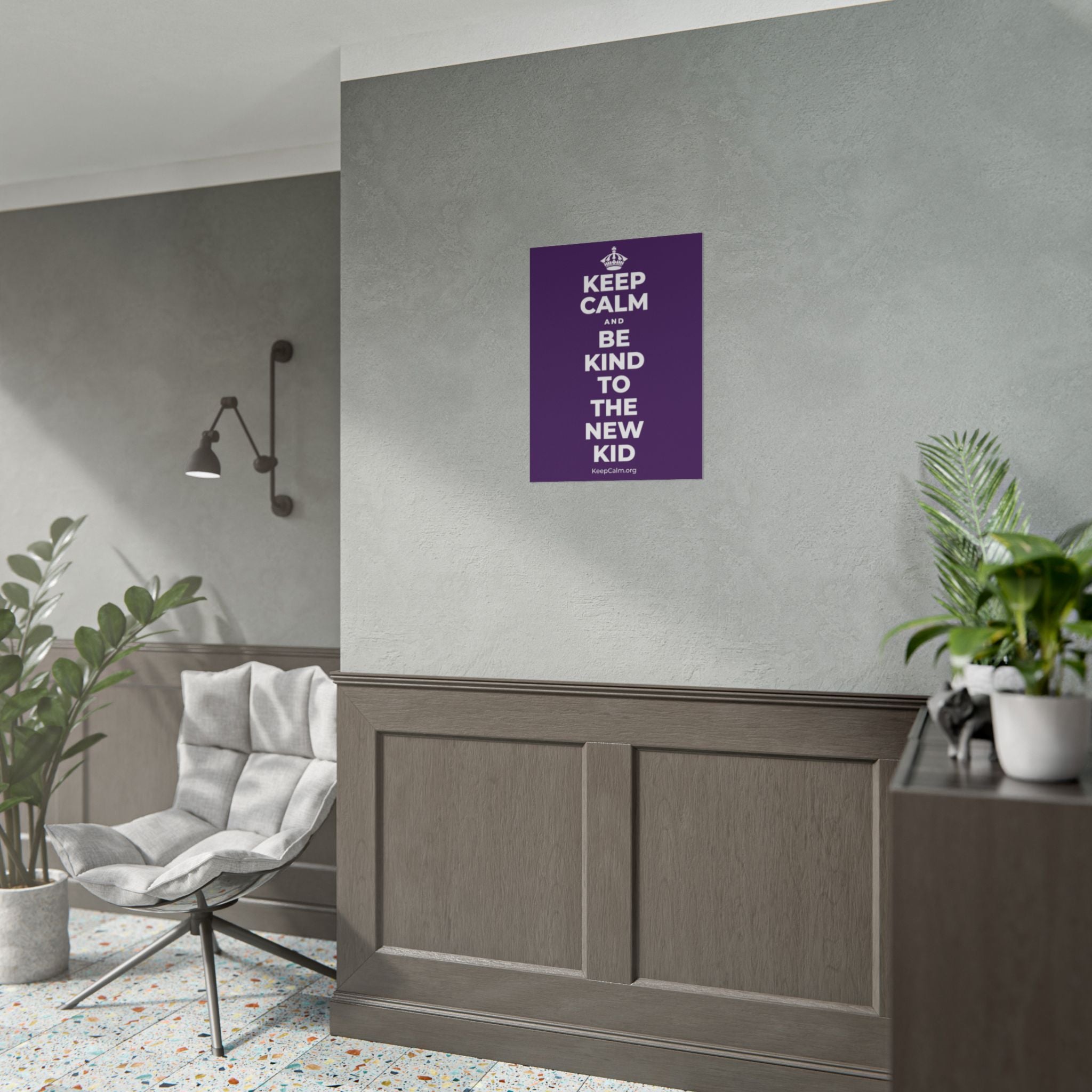 KEEP CALM AND BE KIND TO THE NEW KID Poster