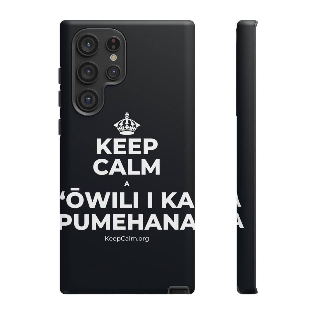 KEEP CALM A ʻŌWILI I KA PUMEHANA Phone Case (Dark)