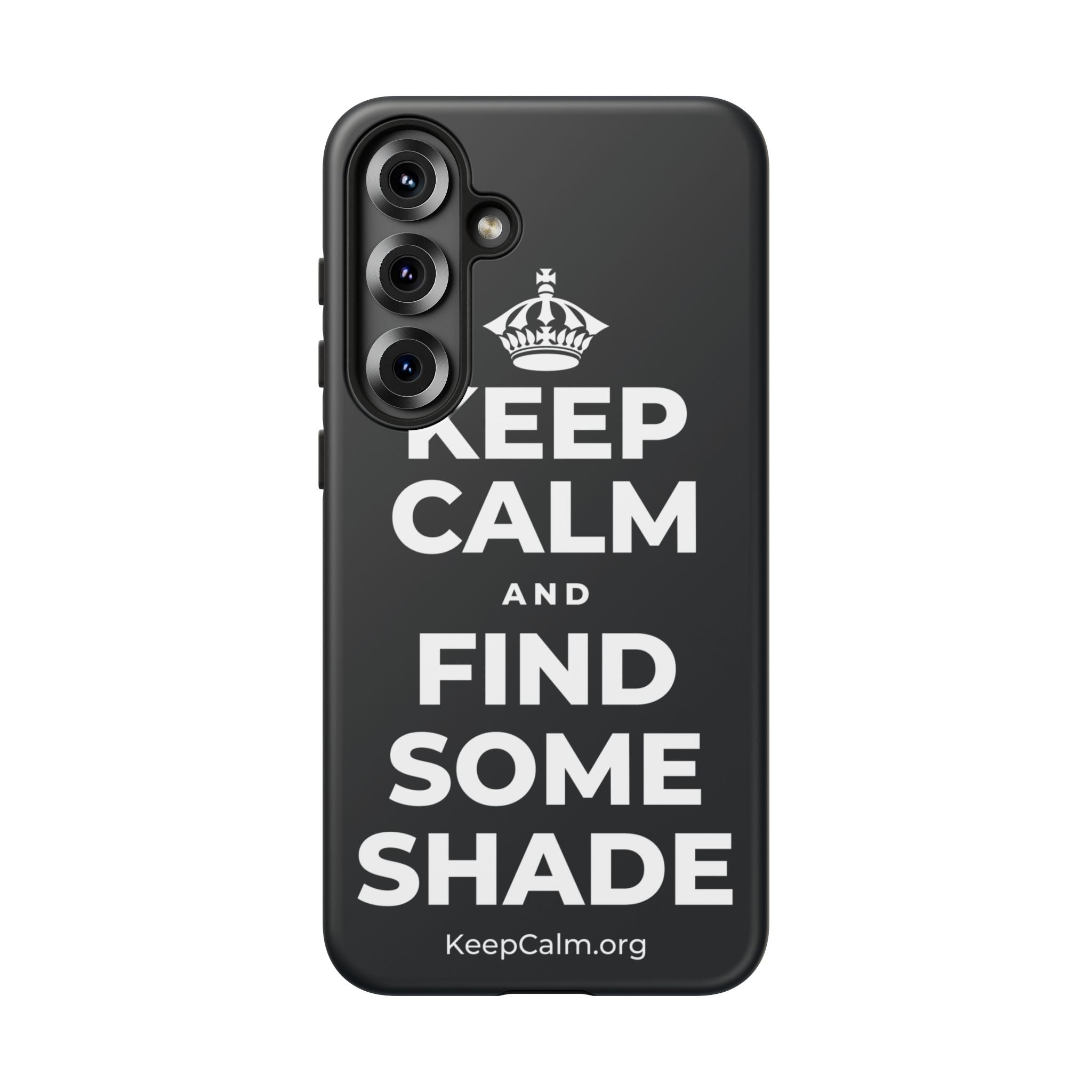 KEEP CALM AND FIND SOME SHADE Phone Case (Dark)