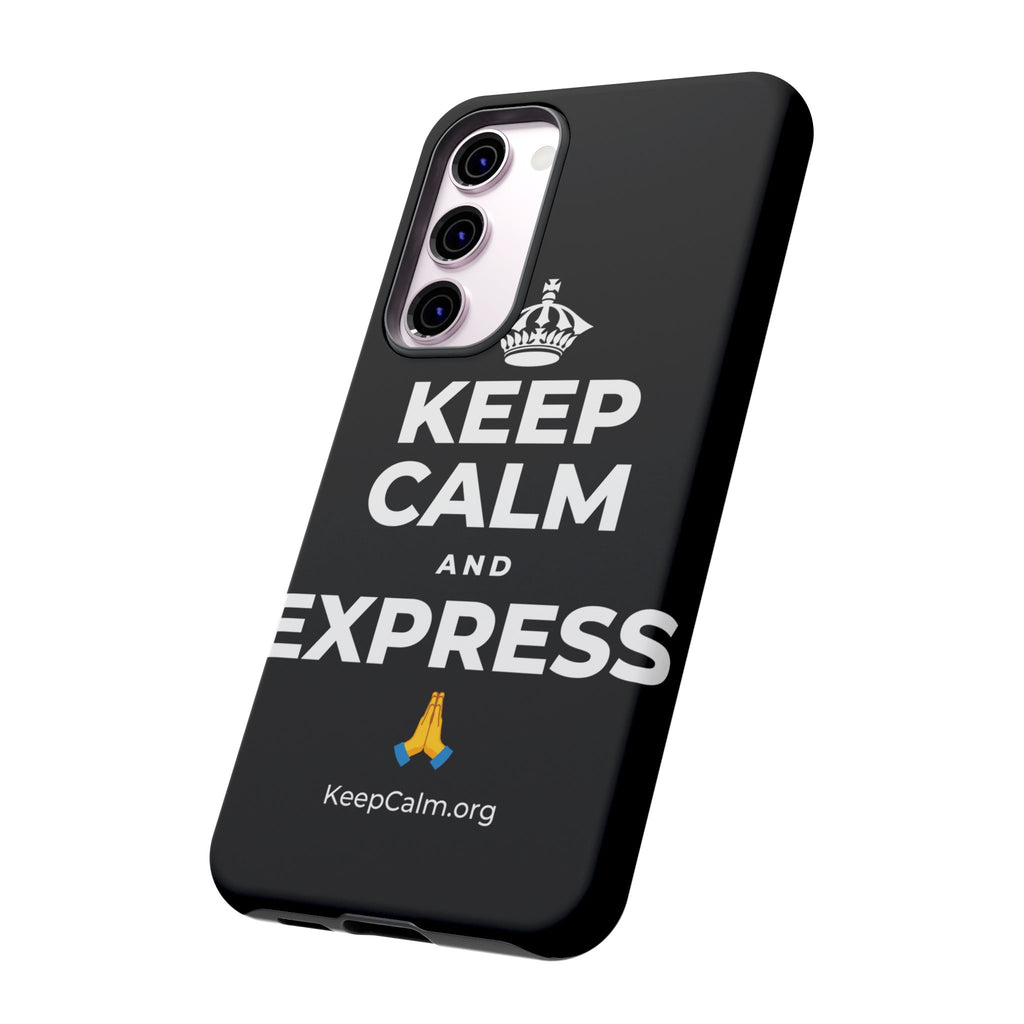 KEEP CALM AND EXPRESS 🙏 Phone Case