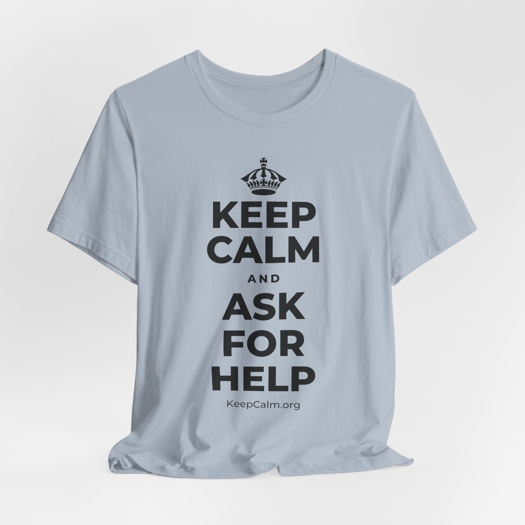 KEEP CALM AND ASK FOR HELP T-Shirt (White–Asphalt)