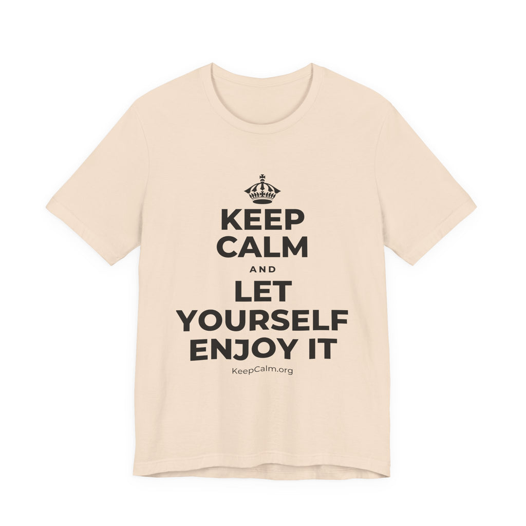 KEEP CALM AND LET YOURSELF ENJOY IT T-Shirt (Soft Cream–Heather Mauve)