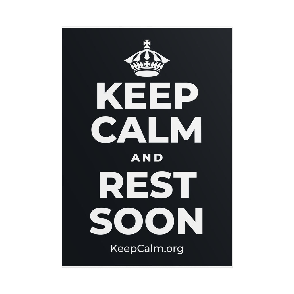 KEEP CALM AND REST SOON Poster (Dark)