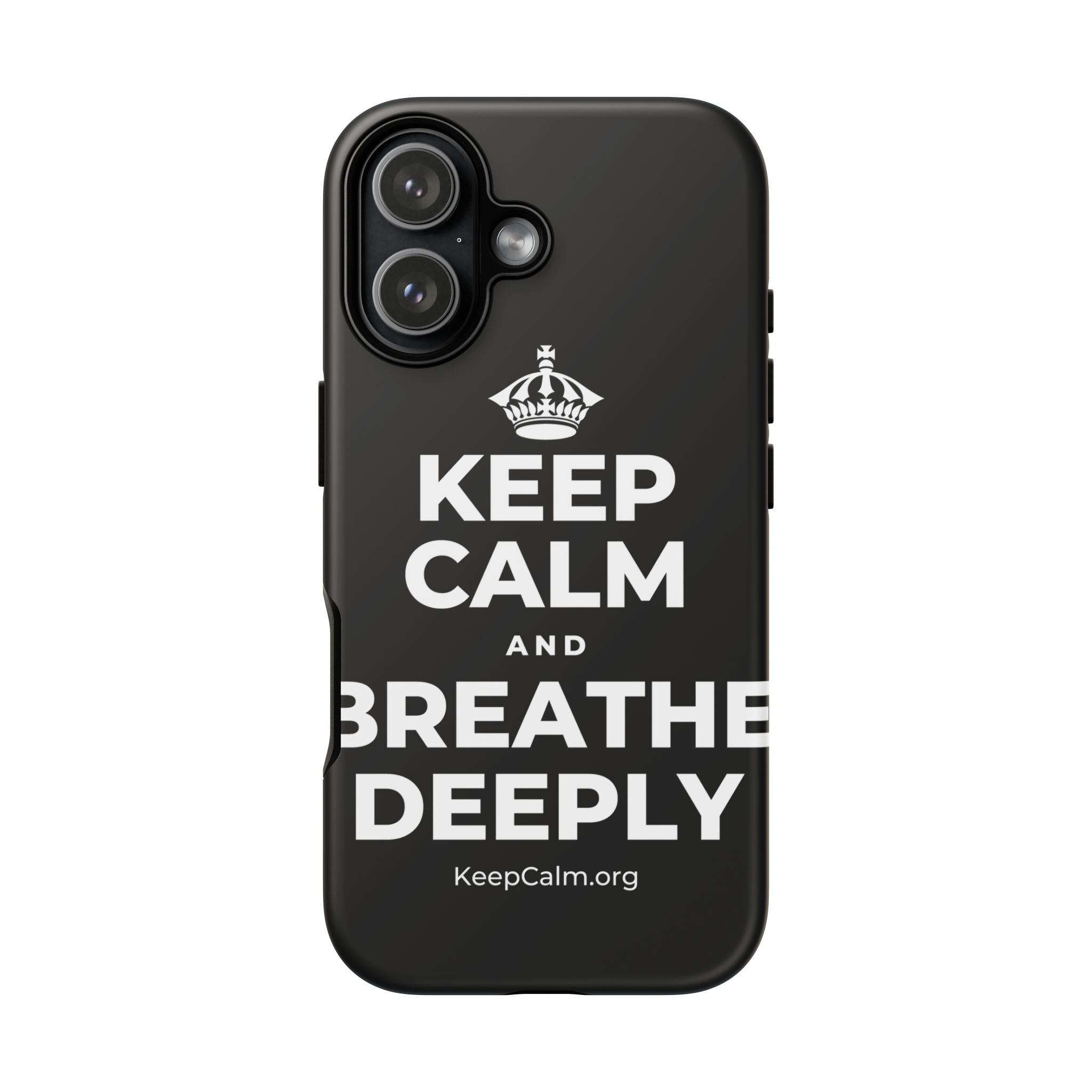 KEEP CALM AND BREATHE DEEPLY Phone Case