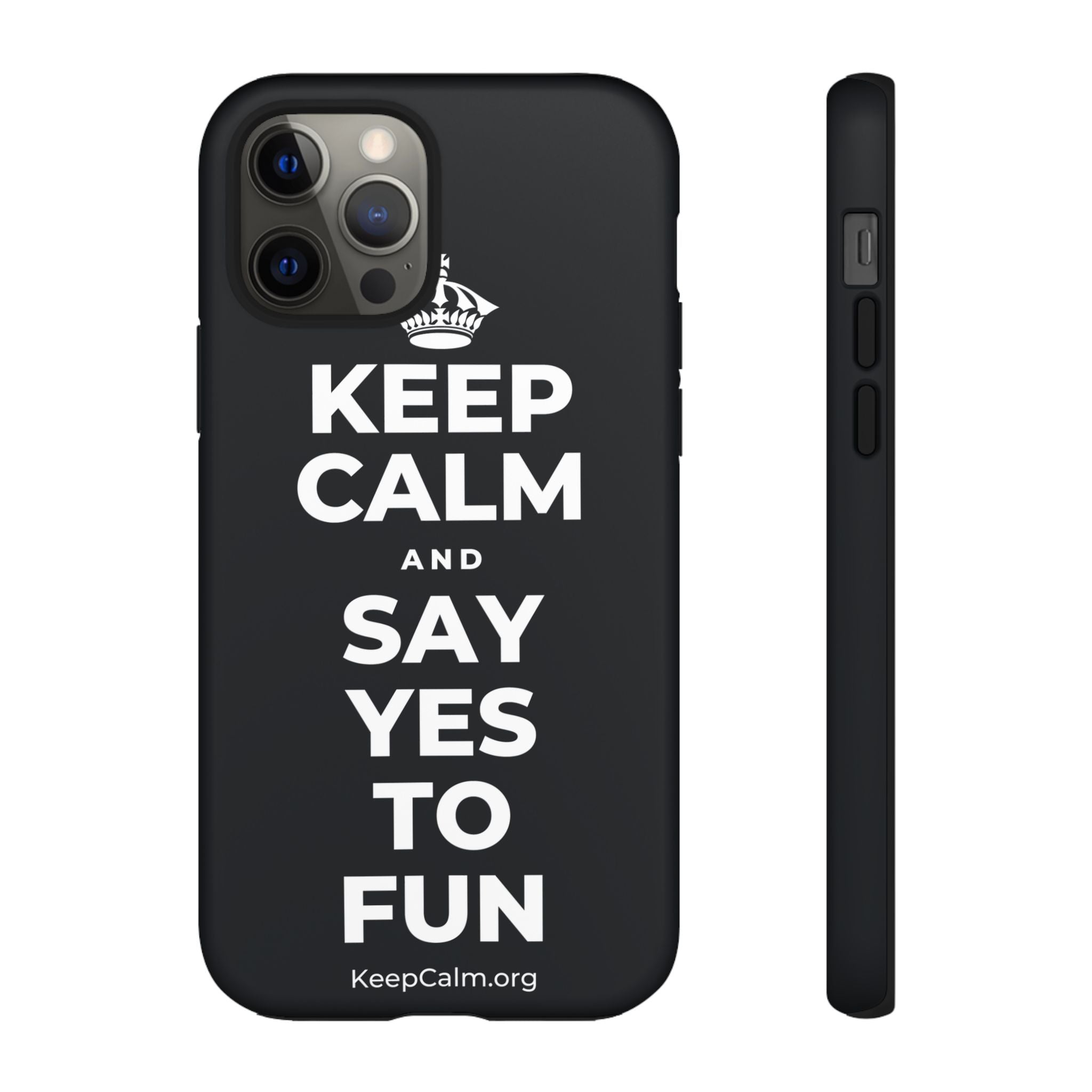 KEEP CALM AND SAY YES TO FUN Phone Case (Dark)
