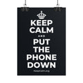 KEEP CALM AND PUT THE PHONE DOWN Poster (Dark)