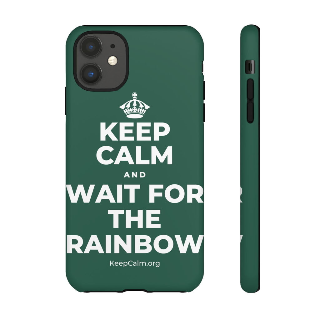KEEP CALM AND WAIT FOR THE RAINBOW Phone Case