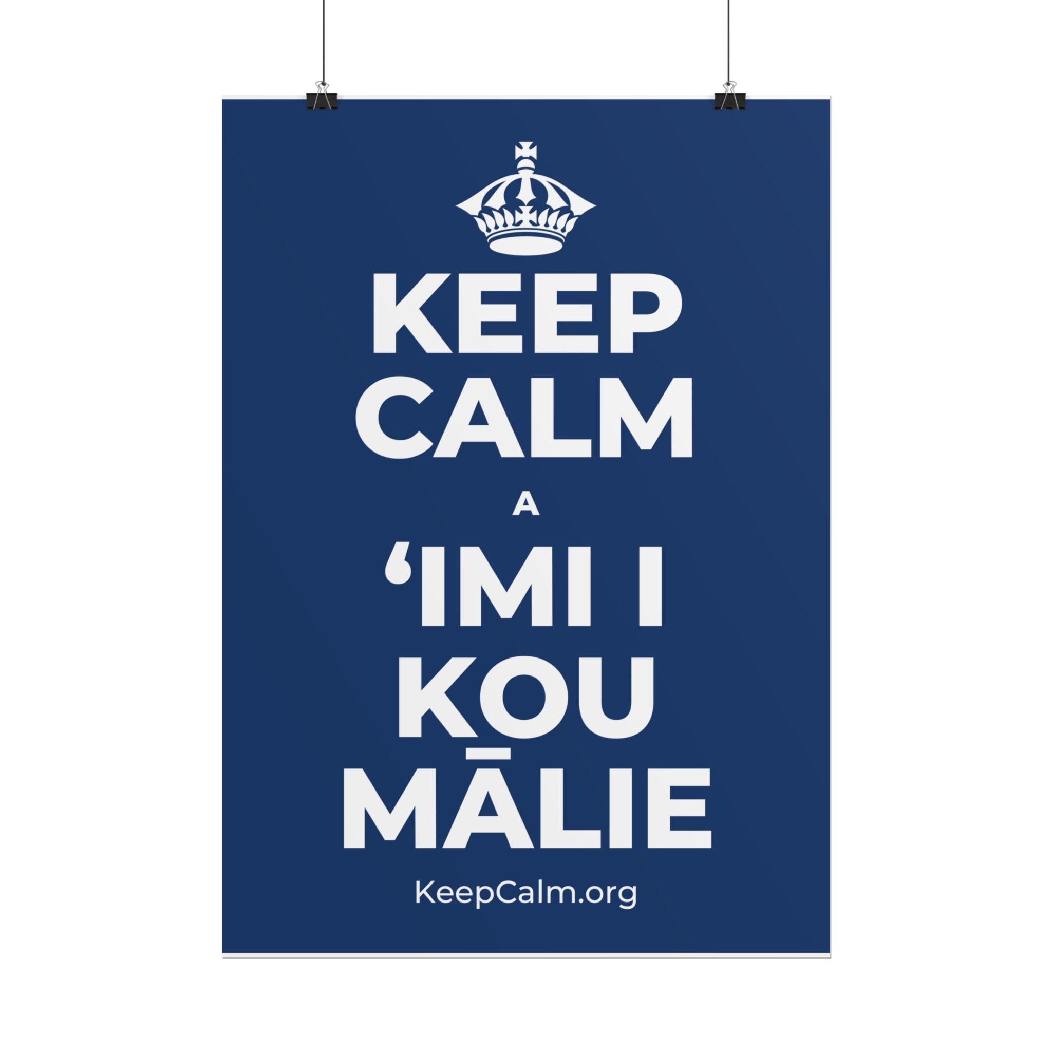KEEP CALM A ʻIMI I KOU MĀLIE Poster