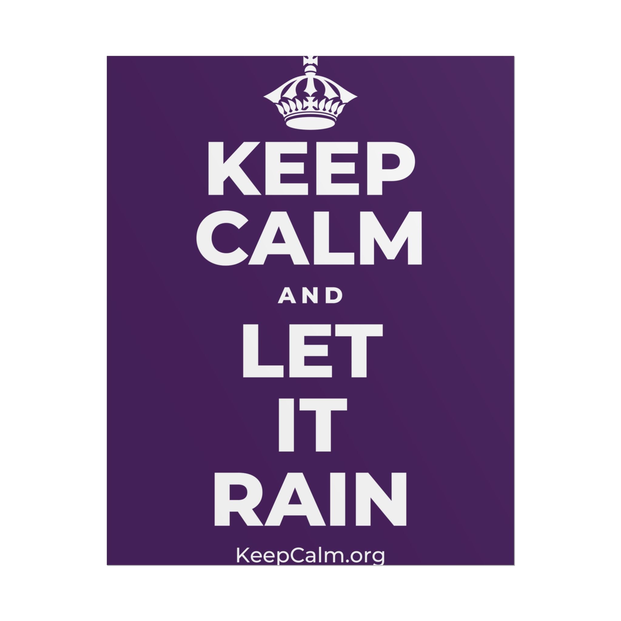 KEEP CALM AND LET IT RAIN Poster