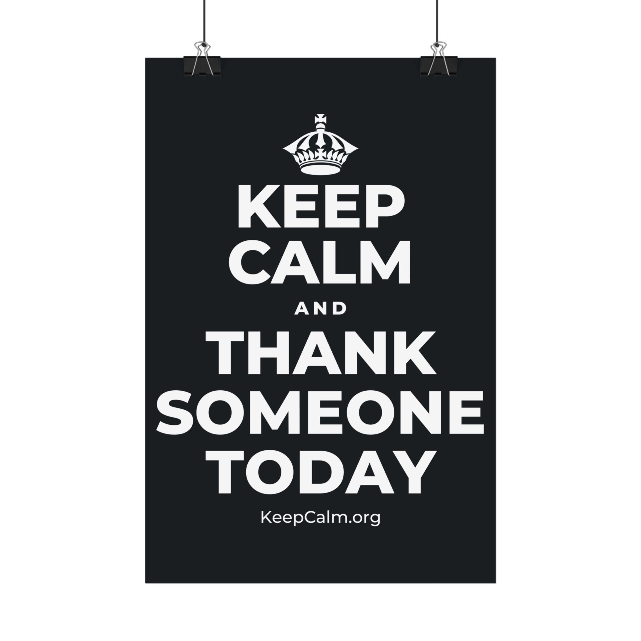 KEEP CALM AND THANK SOMEONE TODAY Satin Poster (Dark)