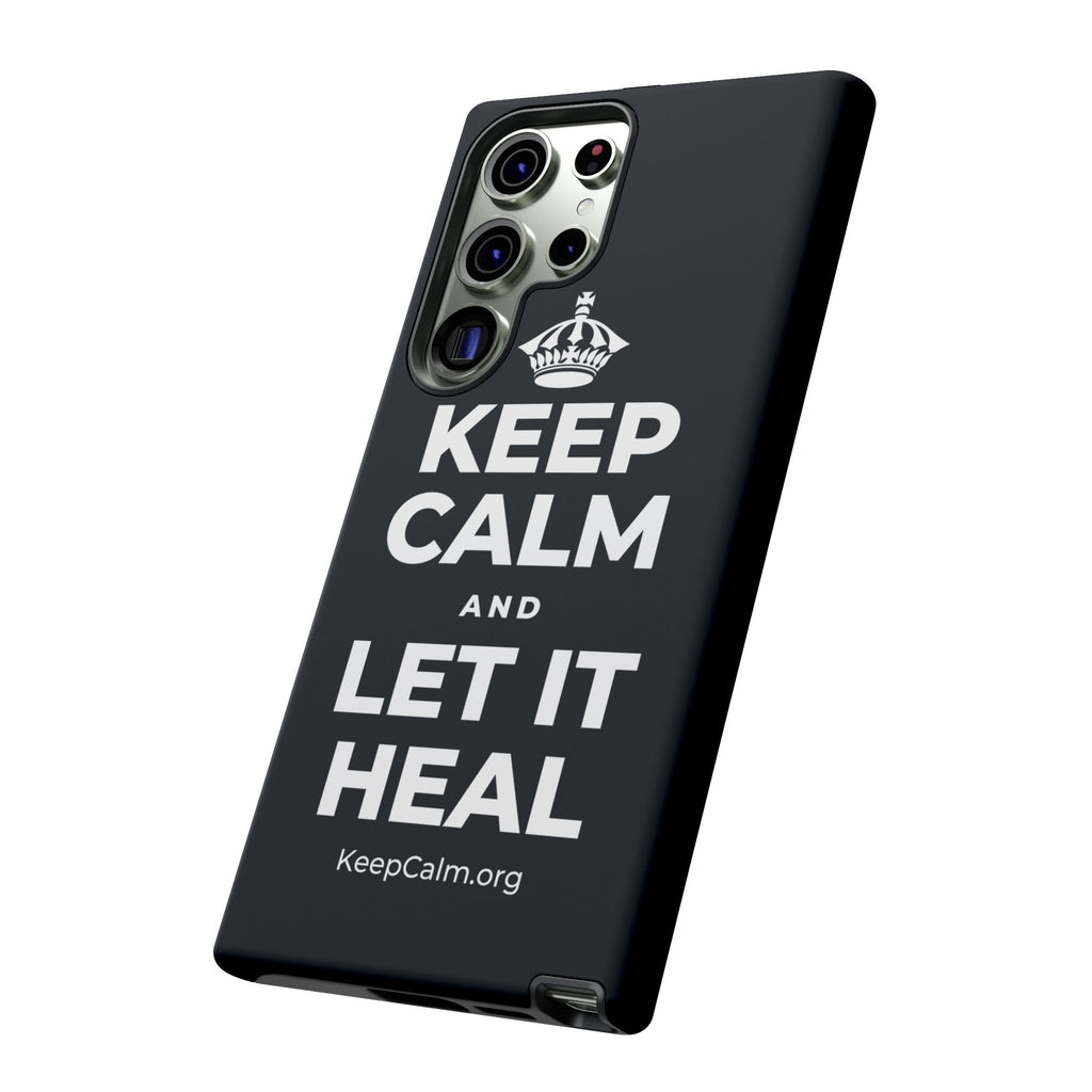 KEEP CALM AND LET IT HEAL Phone Case (Dark)