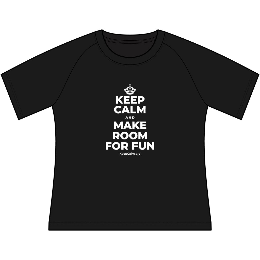 KEEP CALM AND MAKE ROOM FOR FUN Women's Raglan Tee