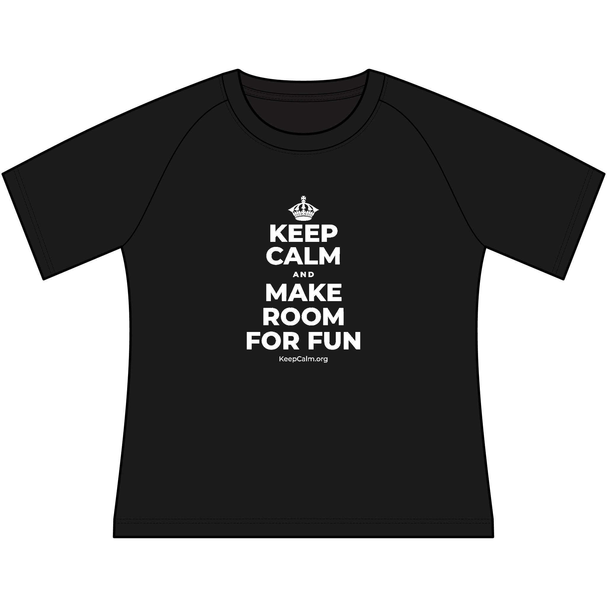 KEEP CALM AND MAKE ROOM FOR FUN Women's Raglan Tee