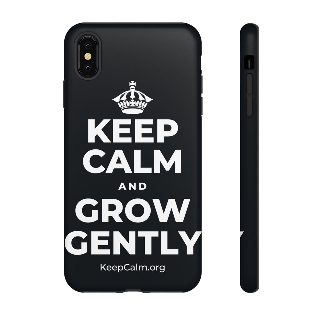 KEEP CALM AND GROW GENTLY Phone Case (Dark)