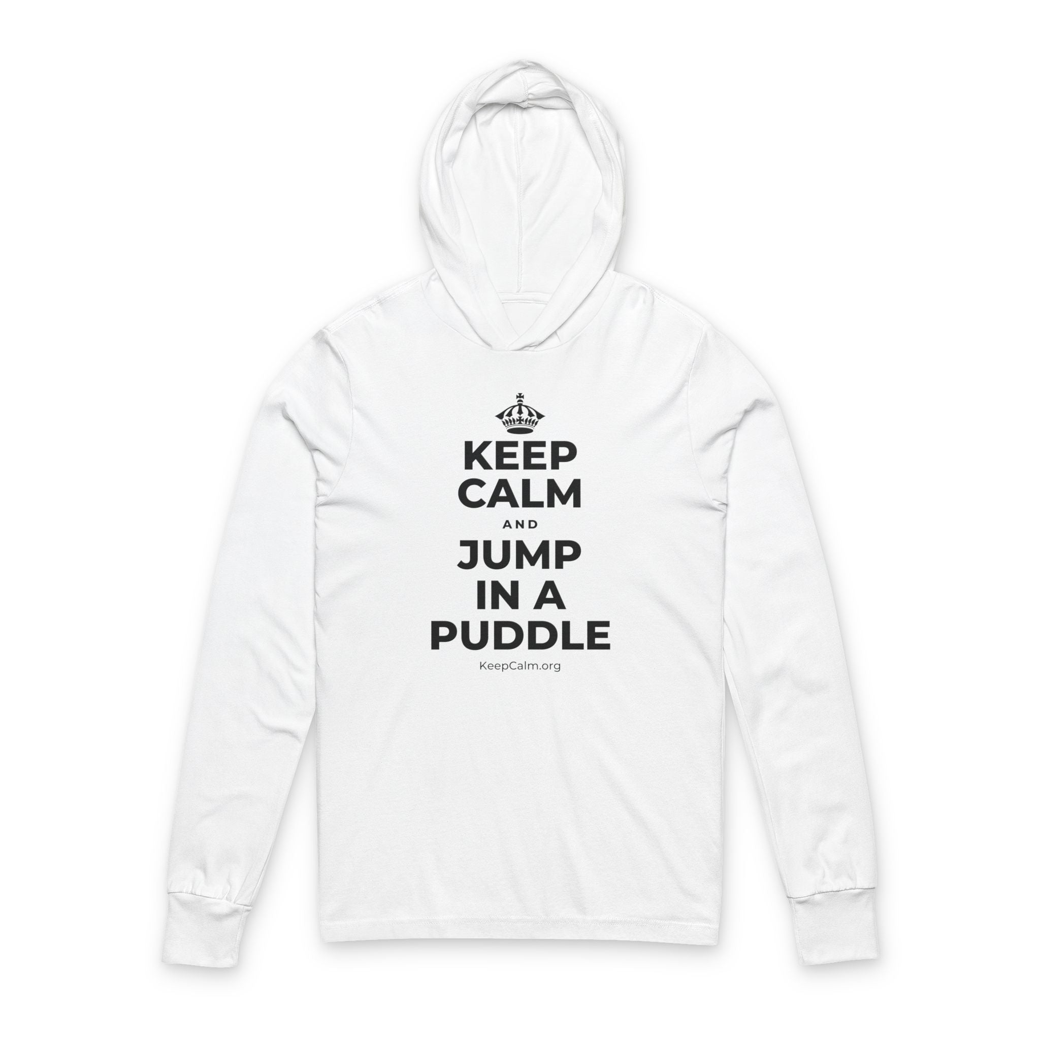 KEEP CALM AND JUMP IN A PUDDLE Hooded Long Sleeve Tee