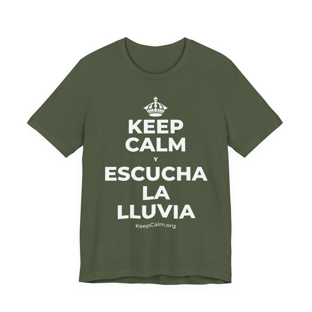 KEEP CALM Y ESCUCHA LA LLUVIA T-Shirt (Military Green–Autumn)