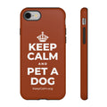 KEEP CALM AND PET A DOG Phone Case