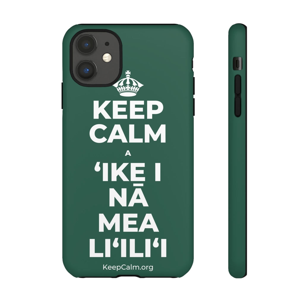 KEEP CALM A ʻIKE I NĀ MEA LIʻILIʻI Phone Case