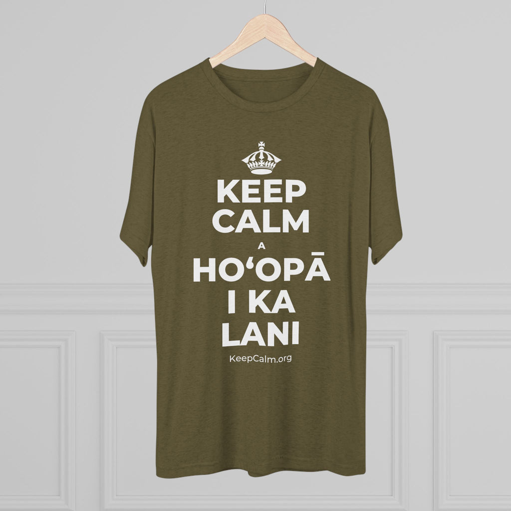 KEEP CALM A HOʻOPĀ I KA LANI Tri-Blend Tee