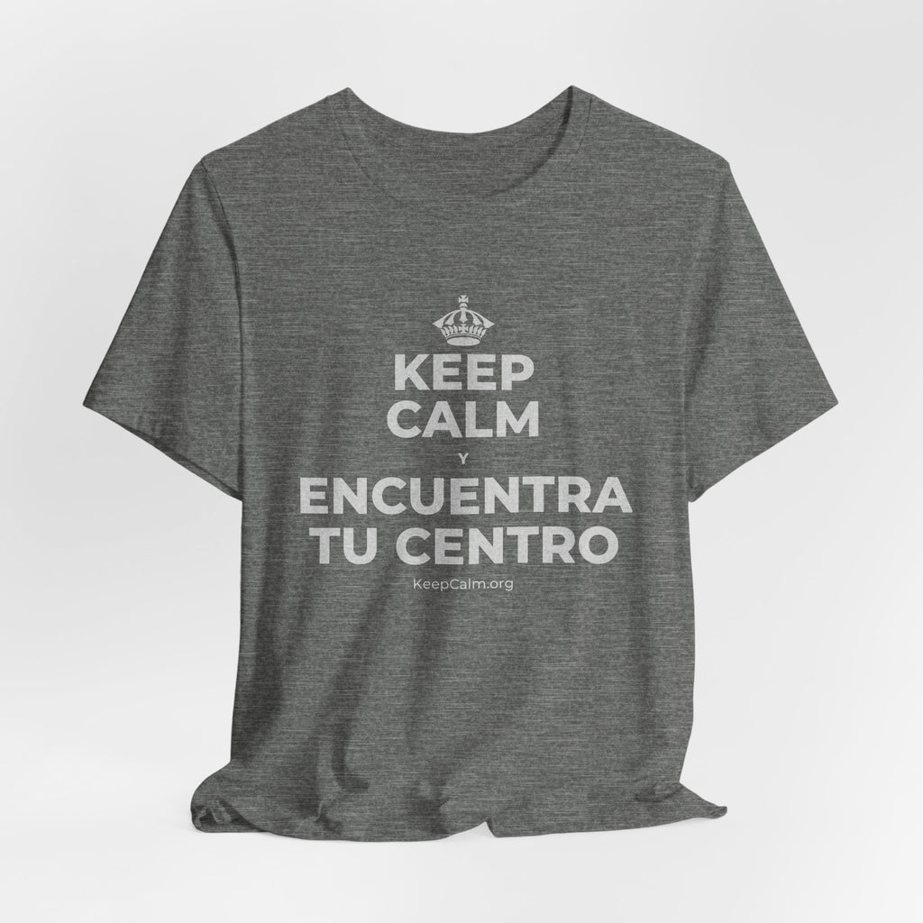 KEEP CALM Y ENCUENTRA TU CENTRO T-Shirt (Baby Blue–Silver)