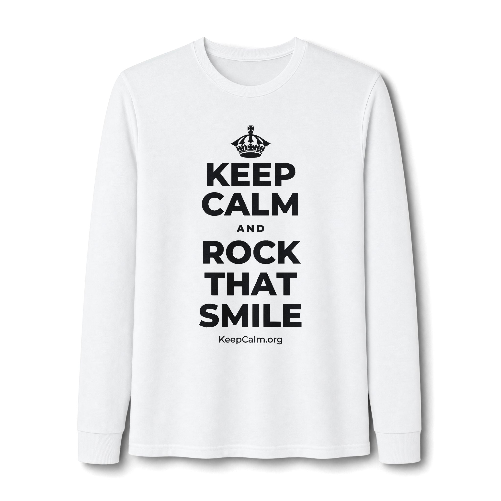 KEEP CALM AND ROCK THAT SMILE Long Sleeve Tee