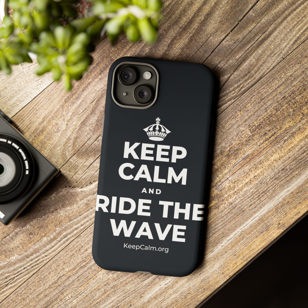 KEEP CALM AND RIDE THE WAVE Phone Case (Dark)