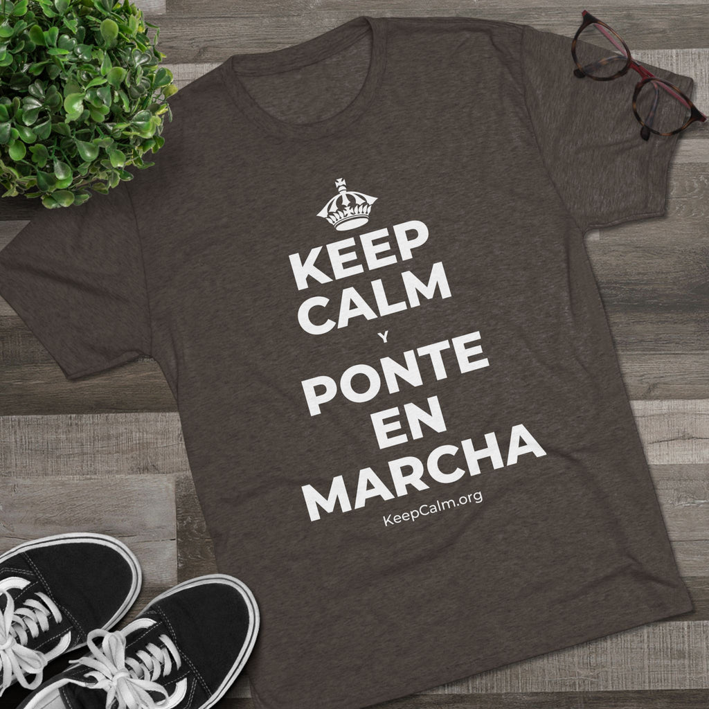 KEEP CALM Y PONTE EN MARCHA Tri-Blend Tee