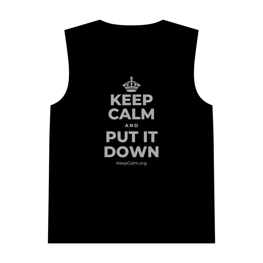 KEEP CALM AND PUT IT DOWN Tank Top