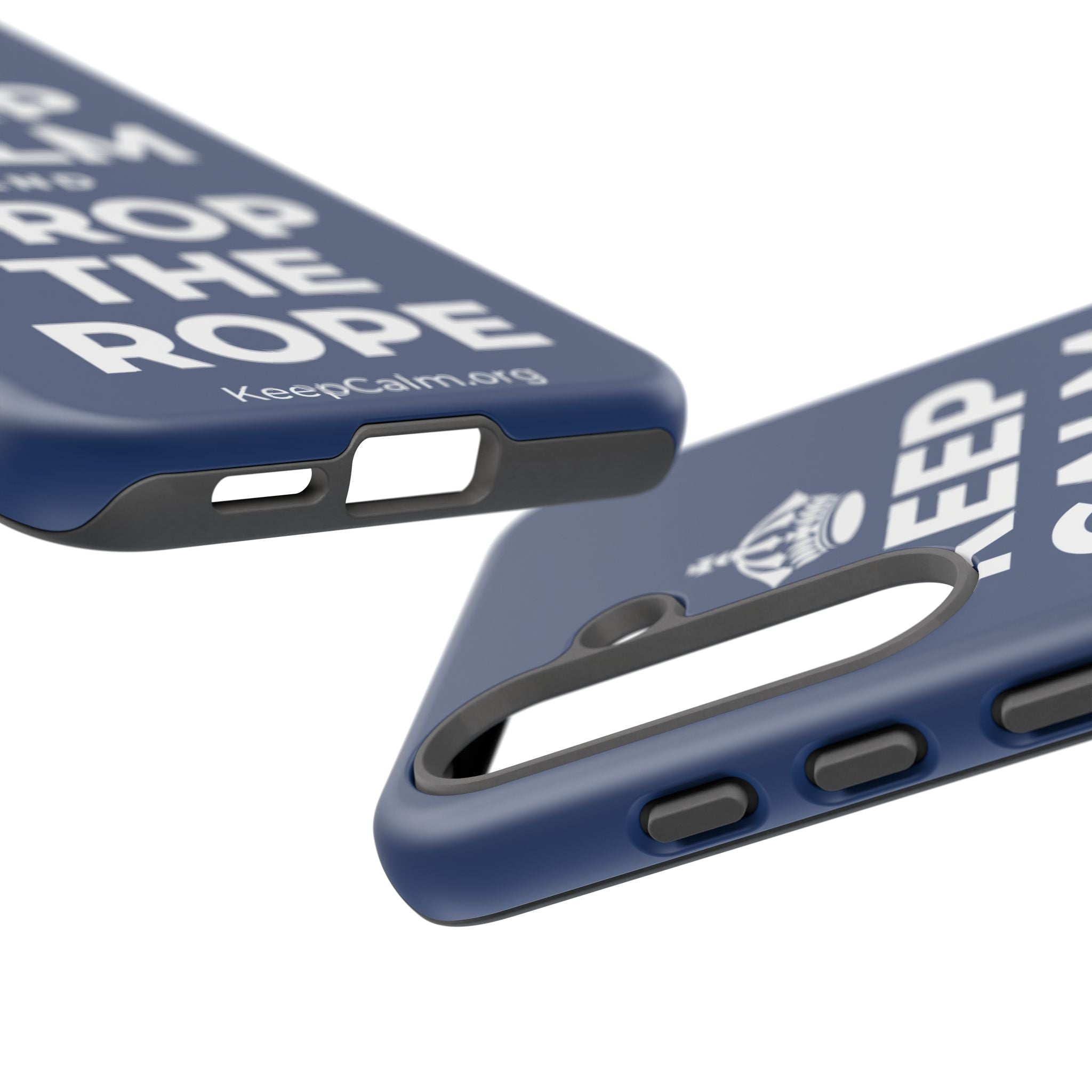 KEEP CALM AND DROP THE ROPE Phone Case