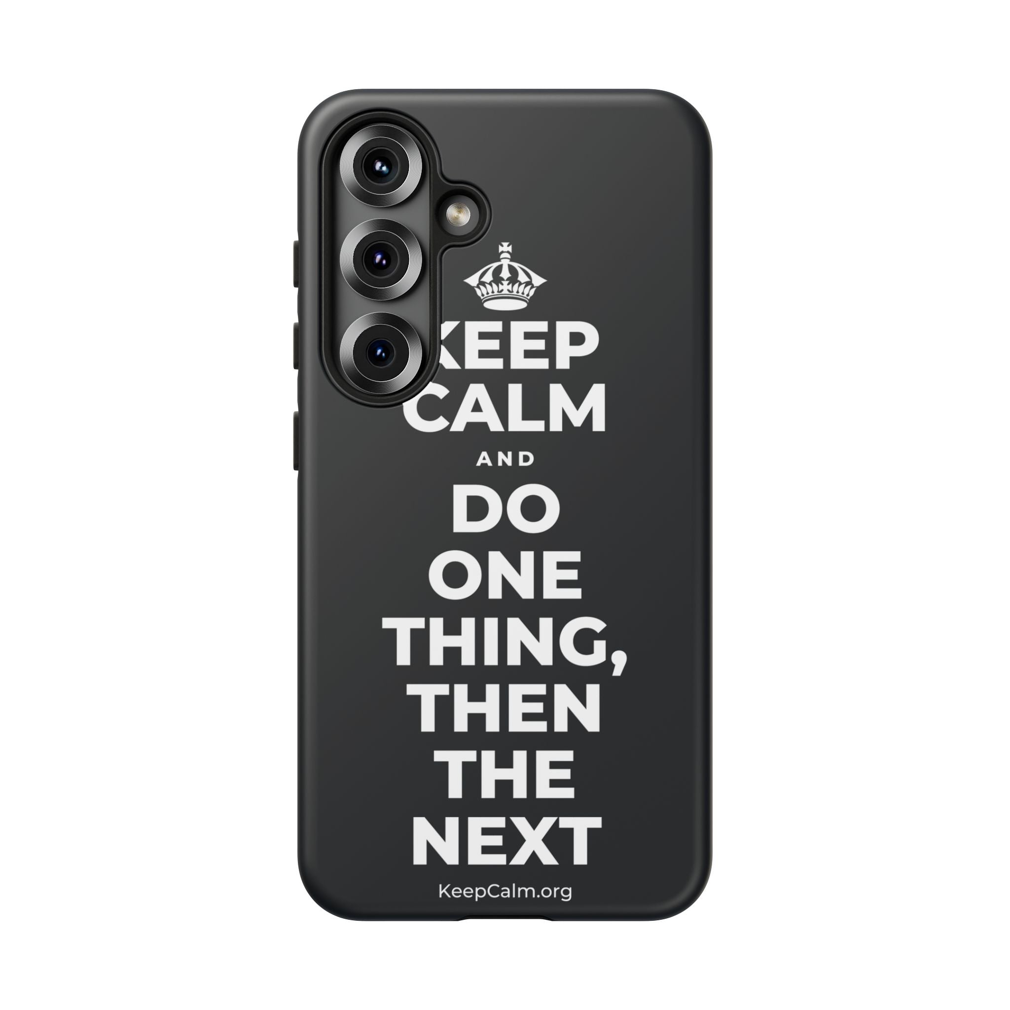 KEEP CALM AND DO ONE THING, THEN THE NEXT Phone Case (Dark)
