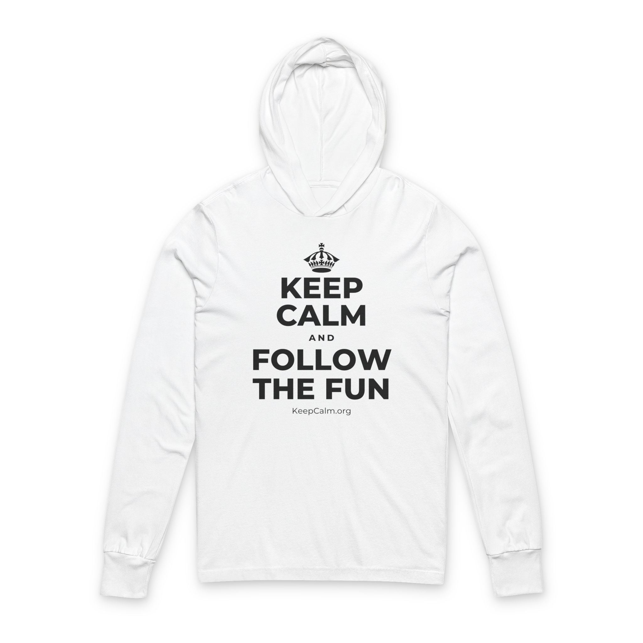 KEEP CALM AND FOLLOW THE FUN Hooded Long Sleeve Tee