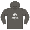 KEEP CALM AND SPREAD SOME JOY Organic Hoodie Tee