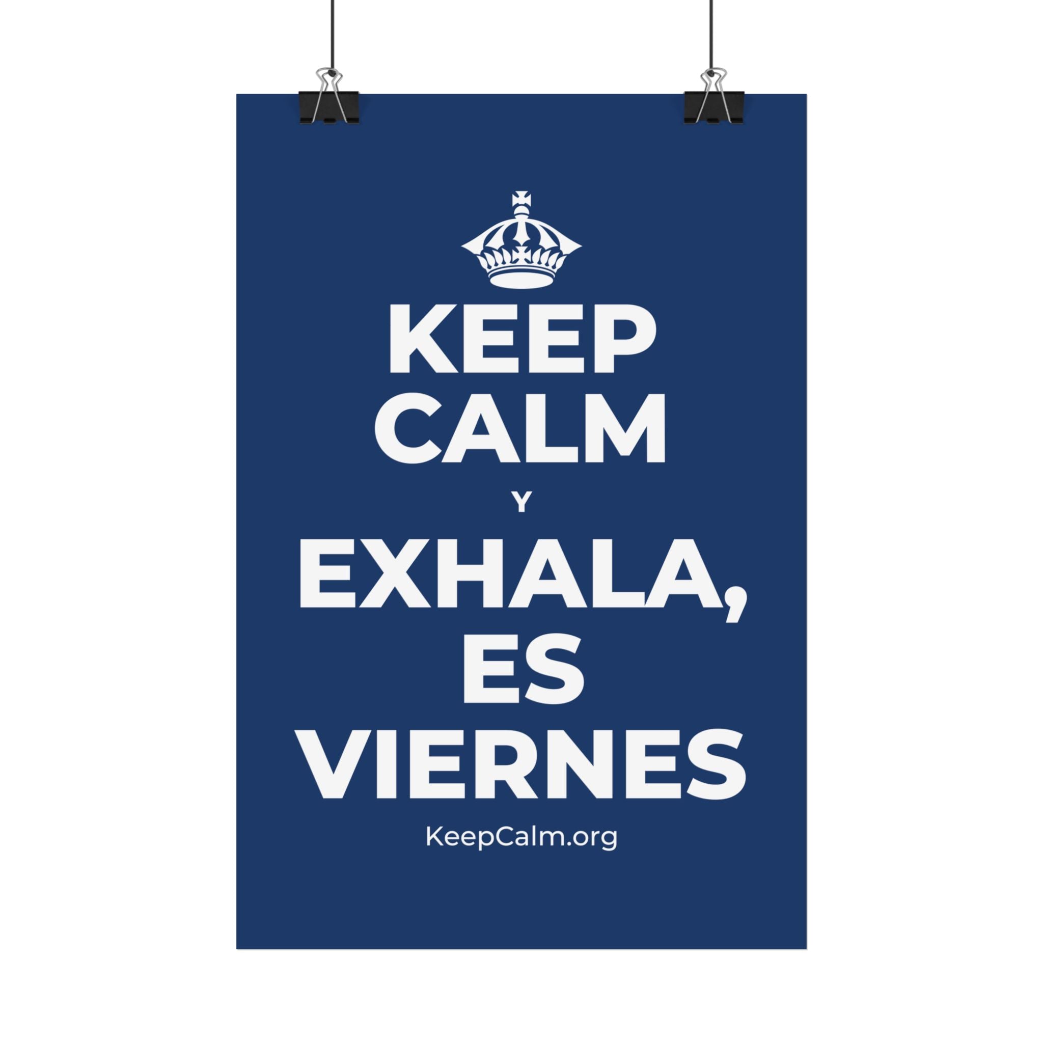 KEEP CALM Y EXHALA, ES VIERNES Satin Poster