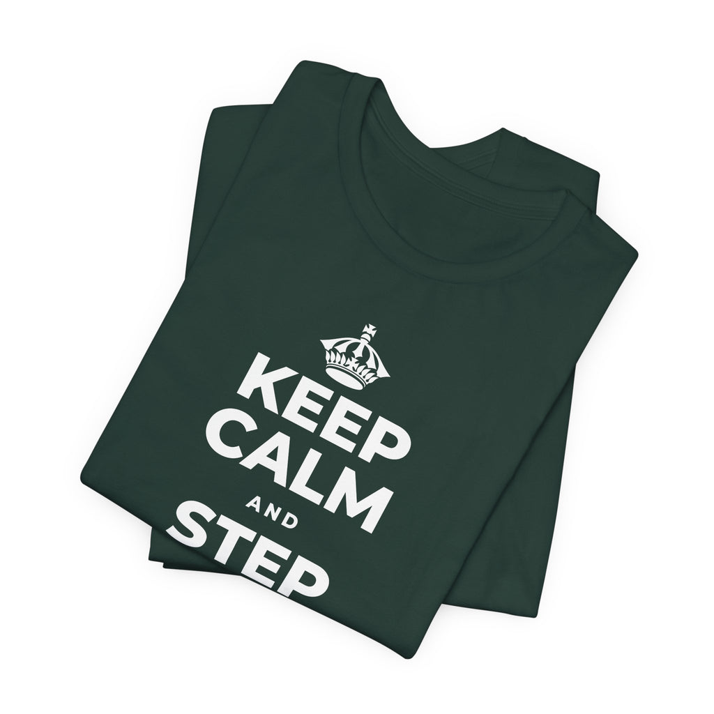 KEEP CALM AND STEP BACK A SEC T-Shirt (White–Asphalt)