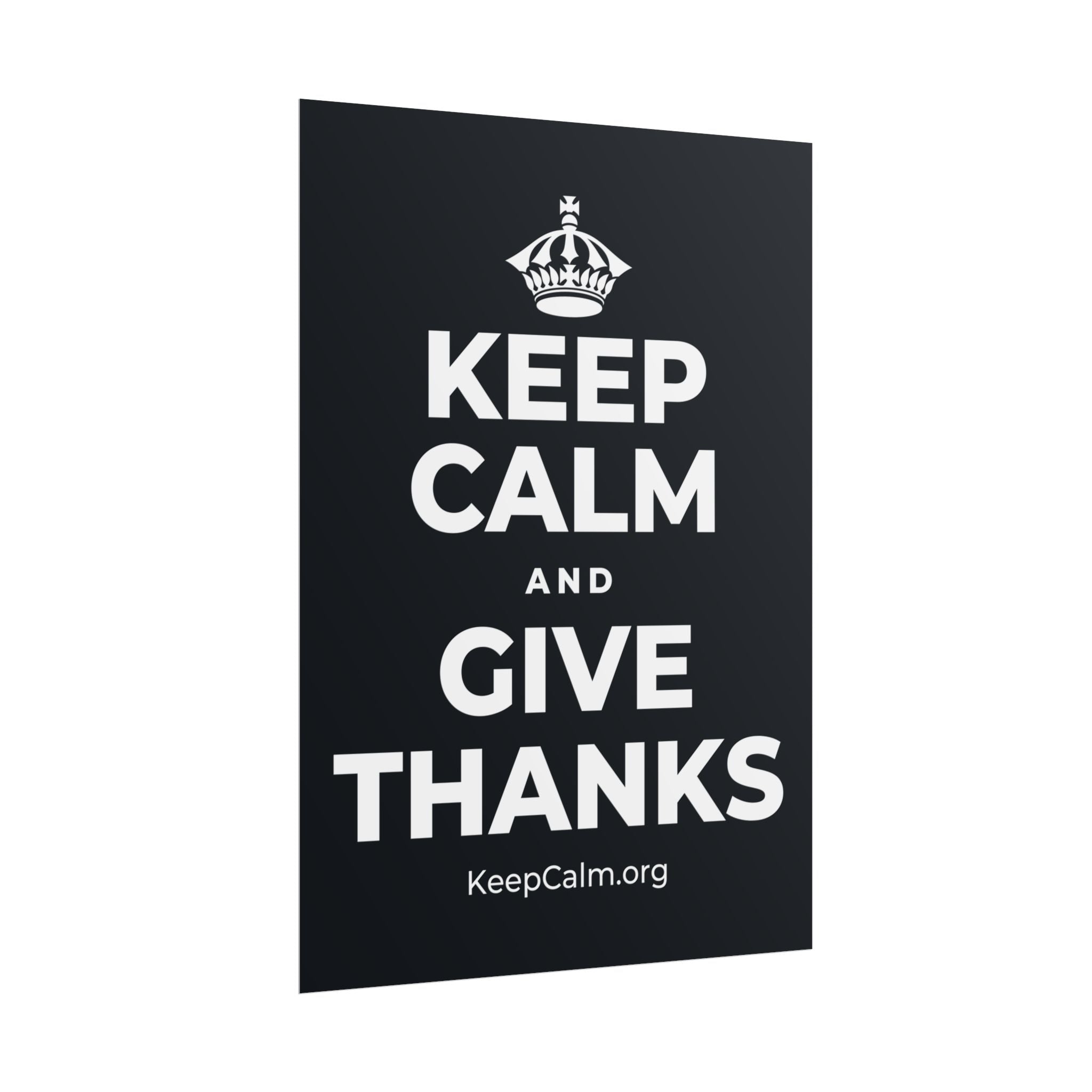 KEEP CALM AND GIVE THANKS Poster (Dark)