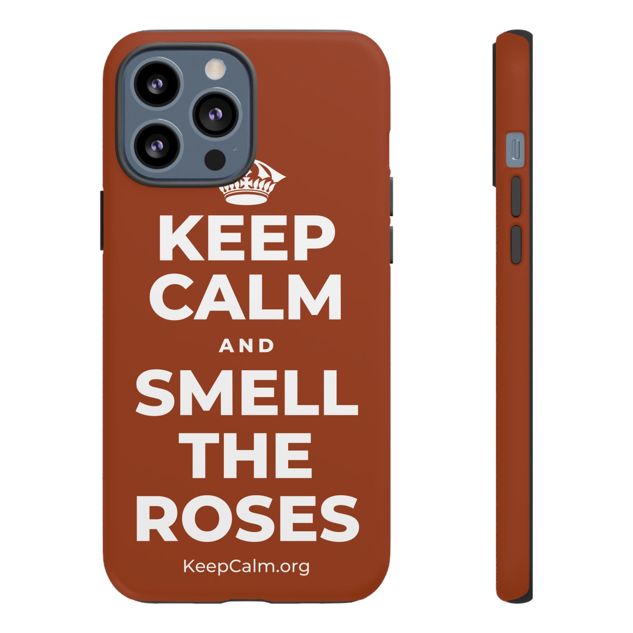 KEEP CALM AND SMELL THE ROSES Phone Case
