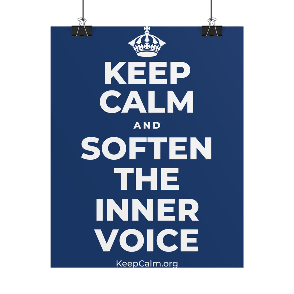 KEEP CALM AND SOFTEN THE INNER VOICE Poster