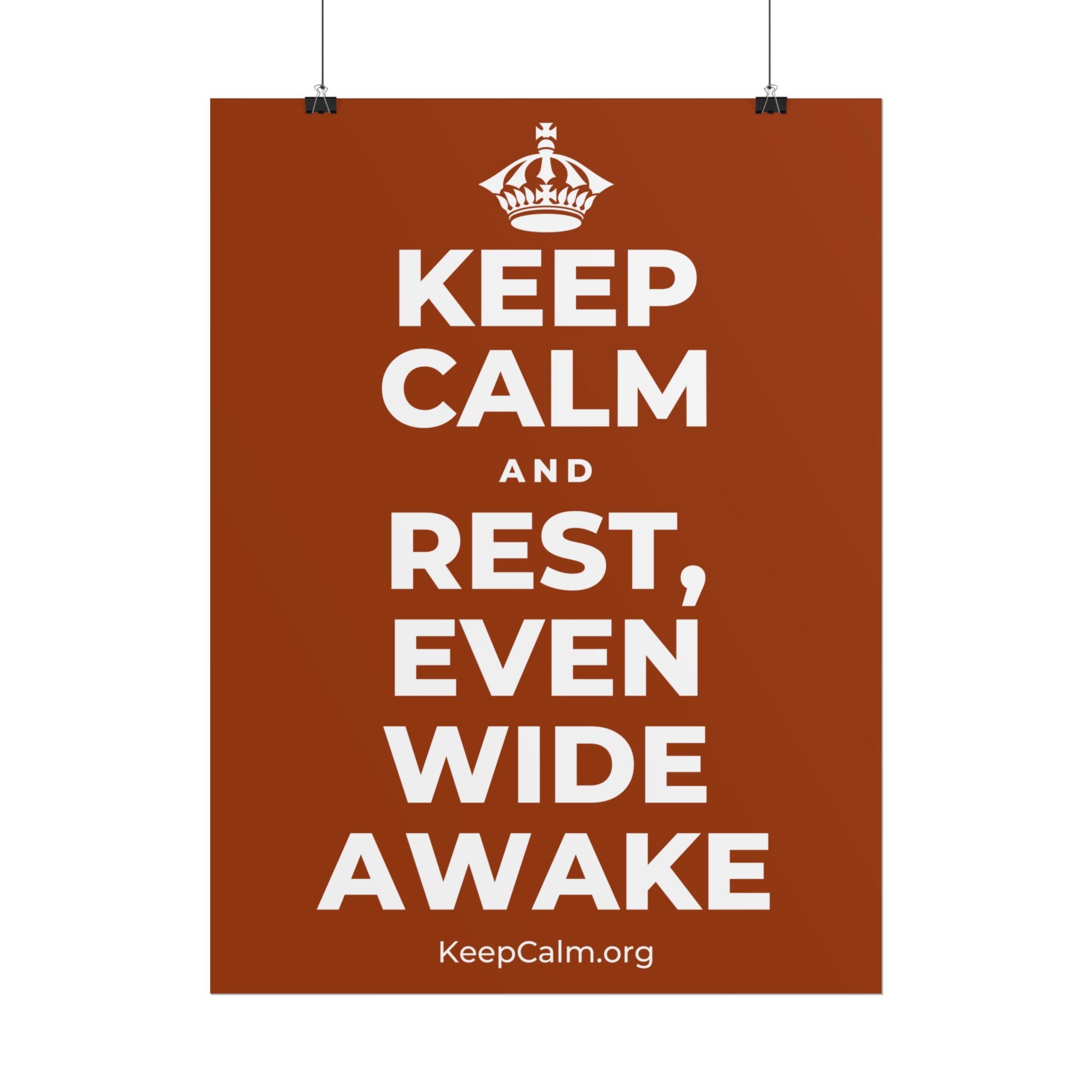 KEEP CALM AND REST, EVEN WIDE AWAKE Poster