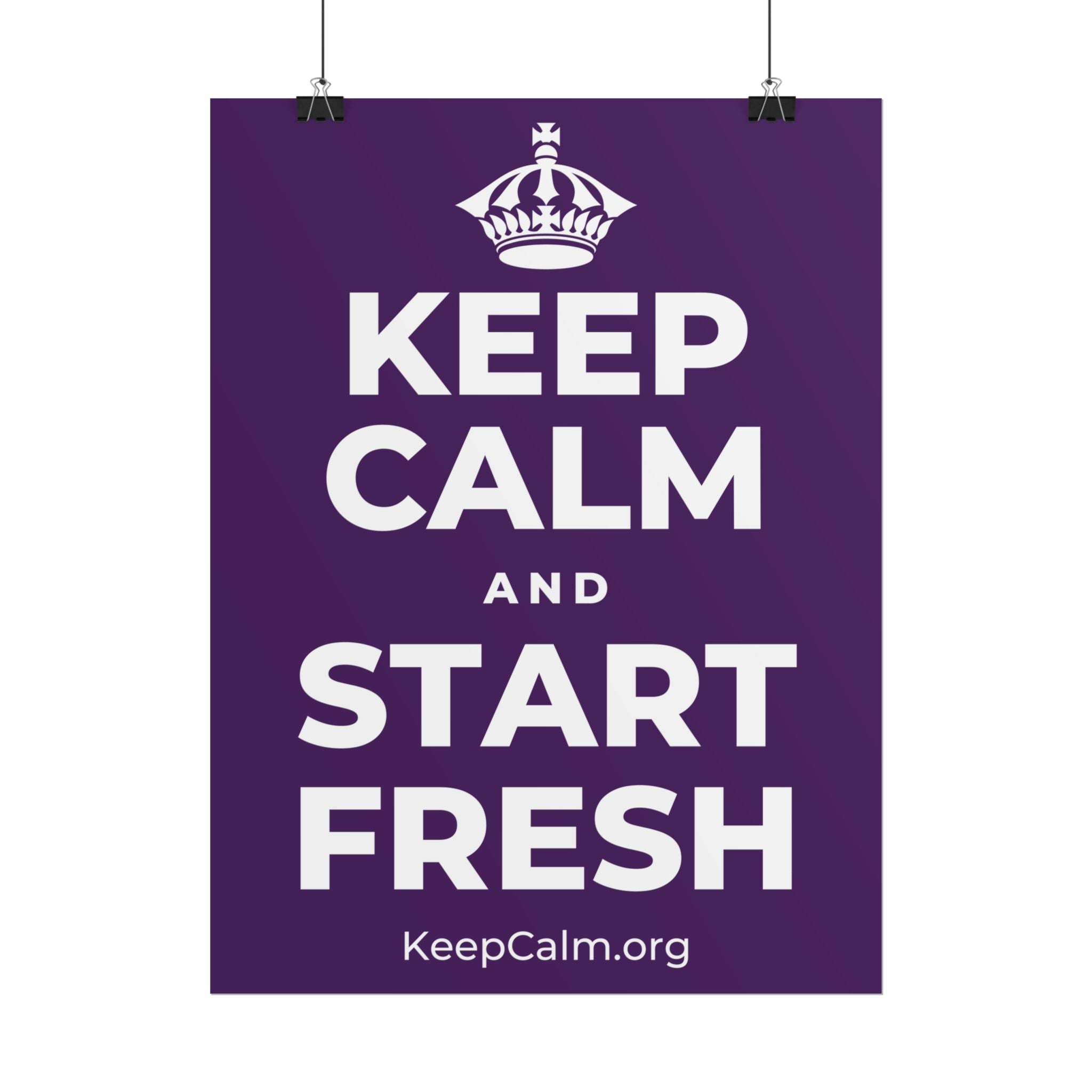 KEEP CALM AND START FRESH Poster
