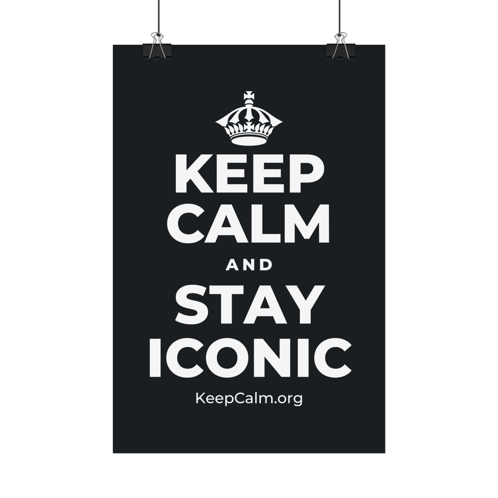 KEEP CALM AND STAY ICONIC Satin Poster (Dark)