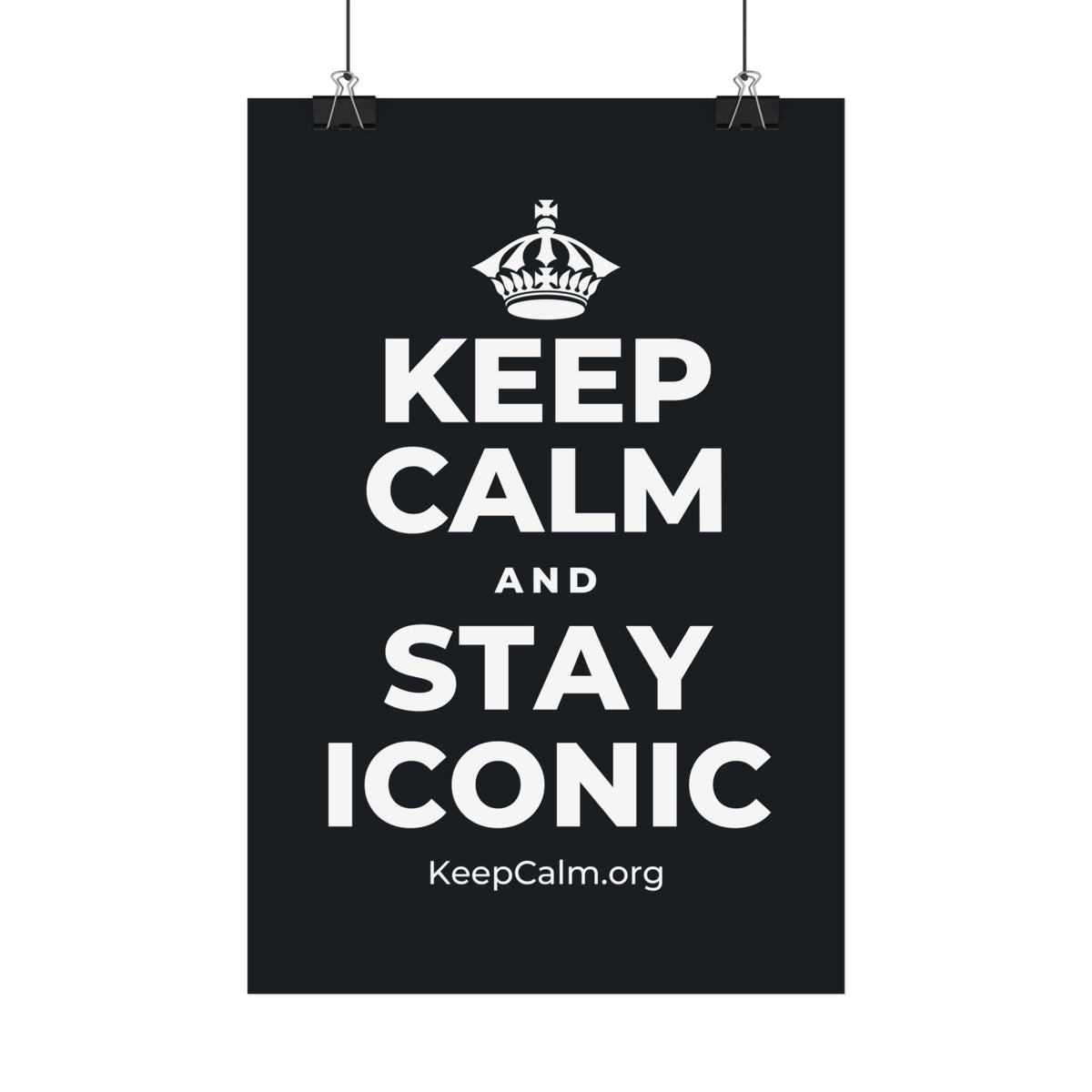 KEEP CALM AND STAY ICONIC Satin Poster (Dark)