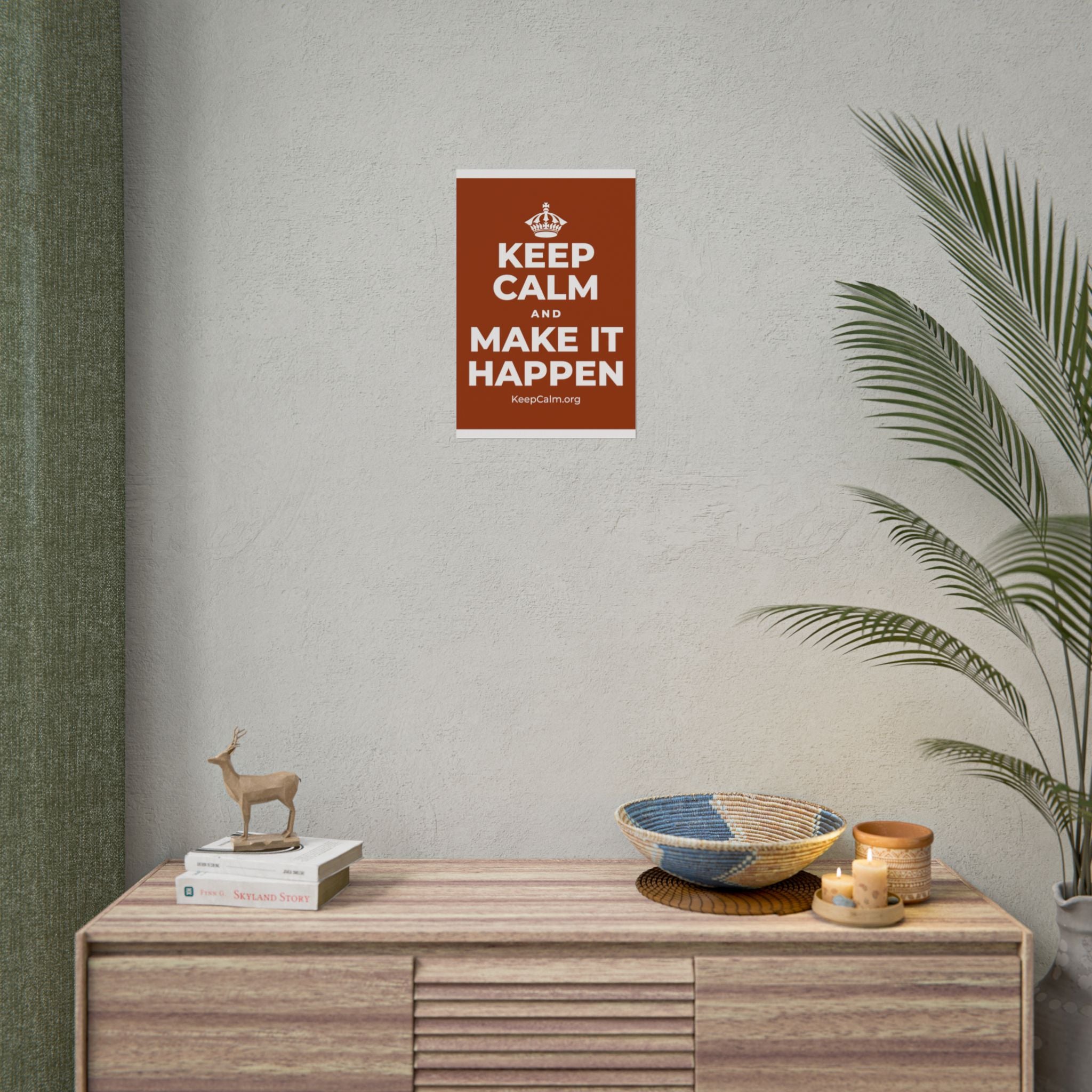 KEEP CALM AND MAKE IT HAPPEN Poster