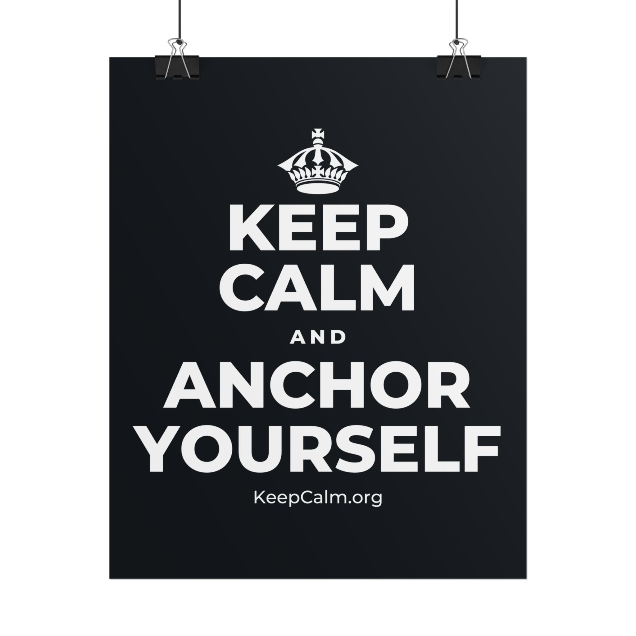 KEEP CALM AND ANCHOR YOURSELF Poster (Dark)