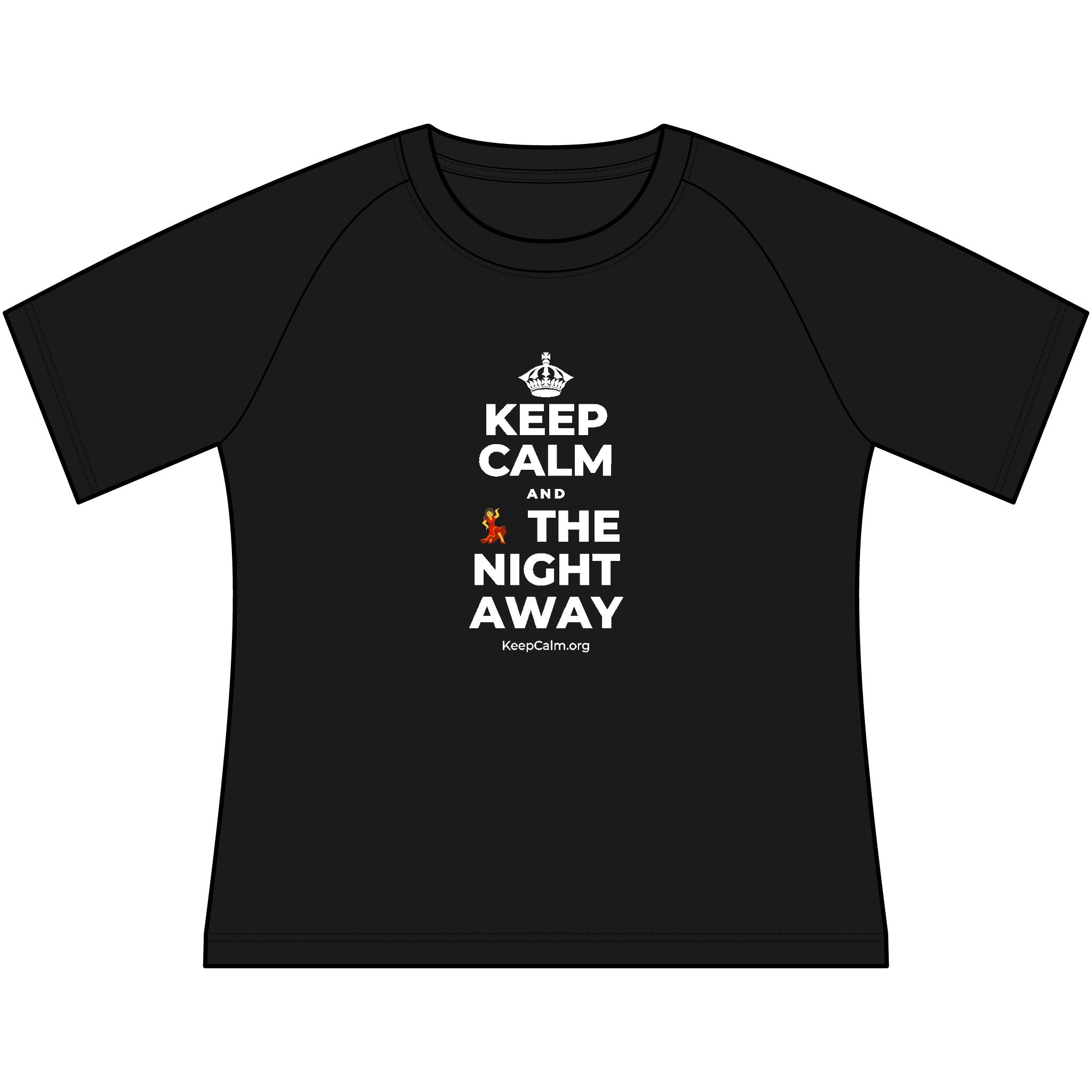 KEEP CALM AND 💃 THE NIGHT AWAY Women's Raglan Tee