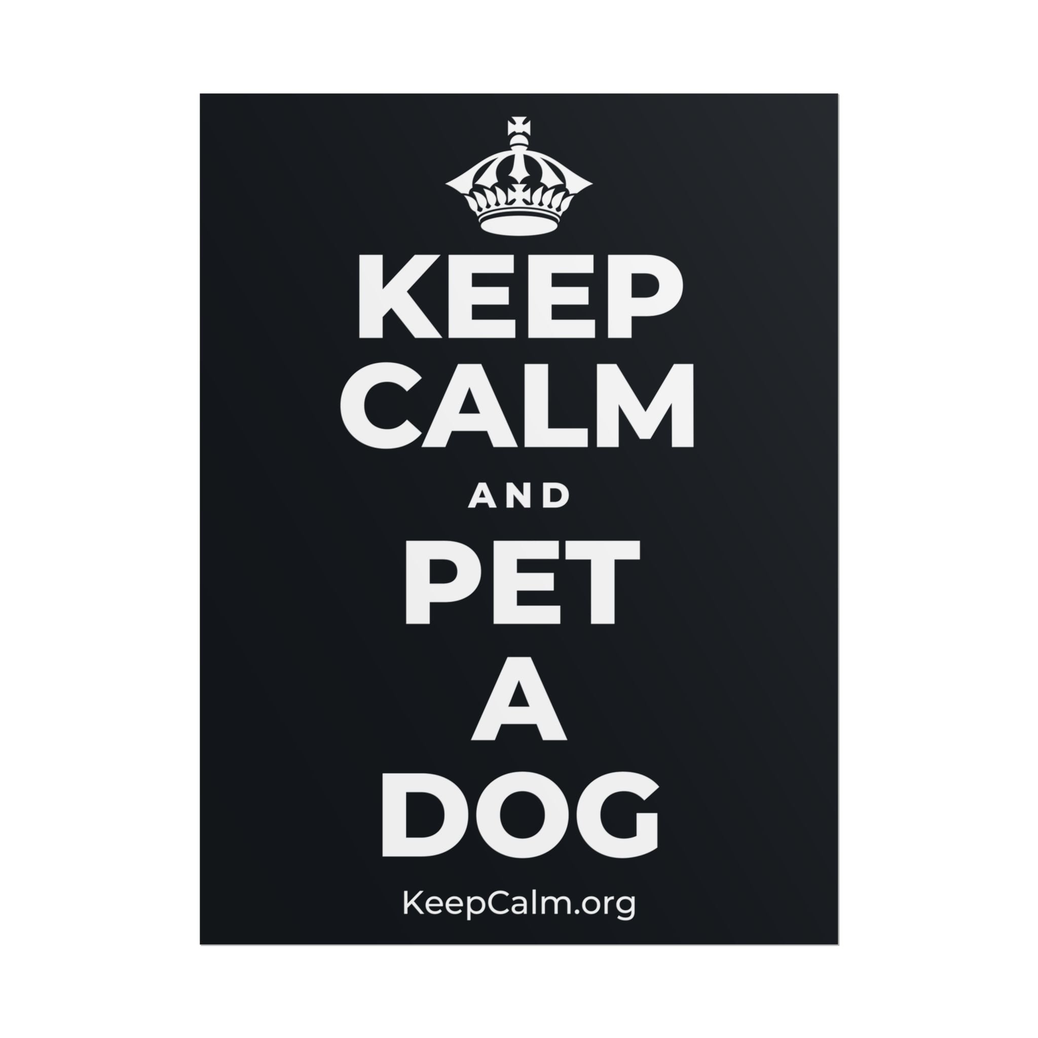 KEEP CALM AND PET A DOG Poster (Dark)
