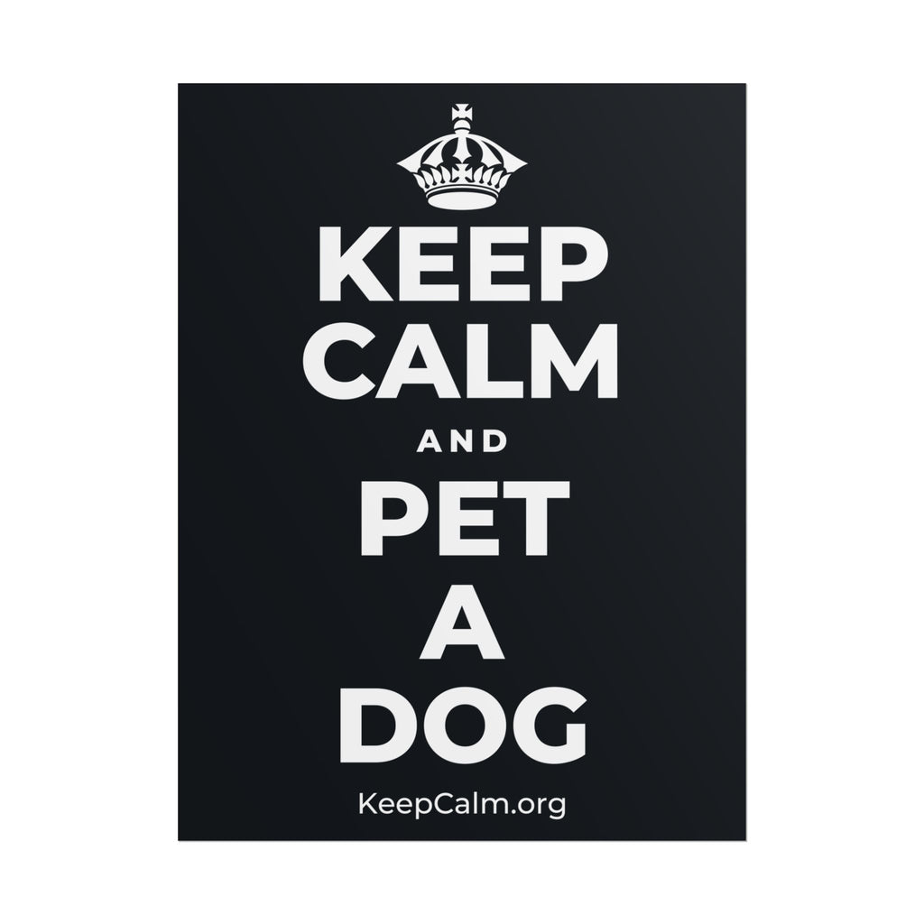 KEEP CALM AND PET A DOG Poster (Dark)