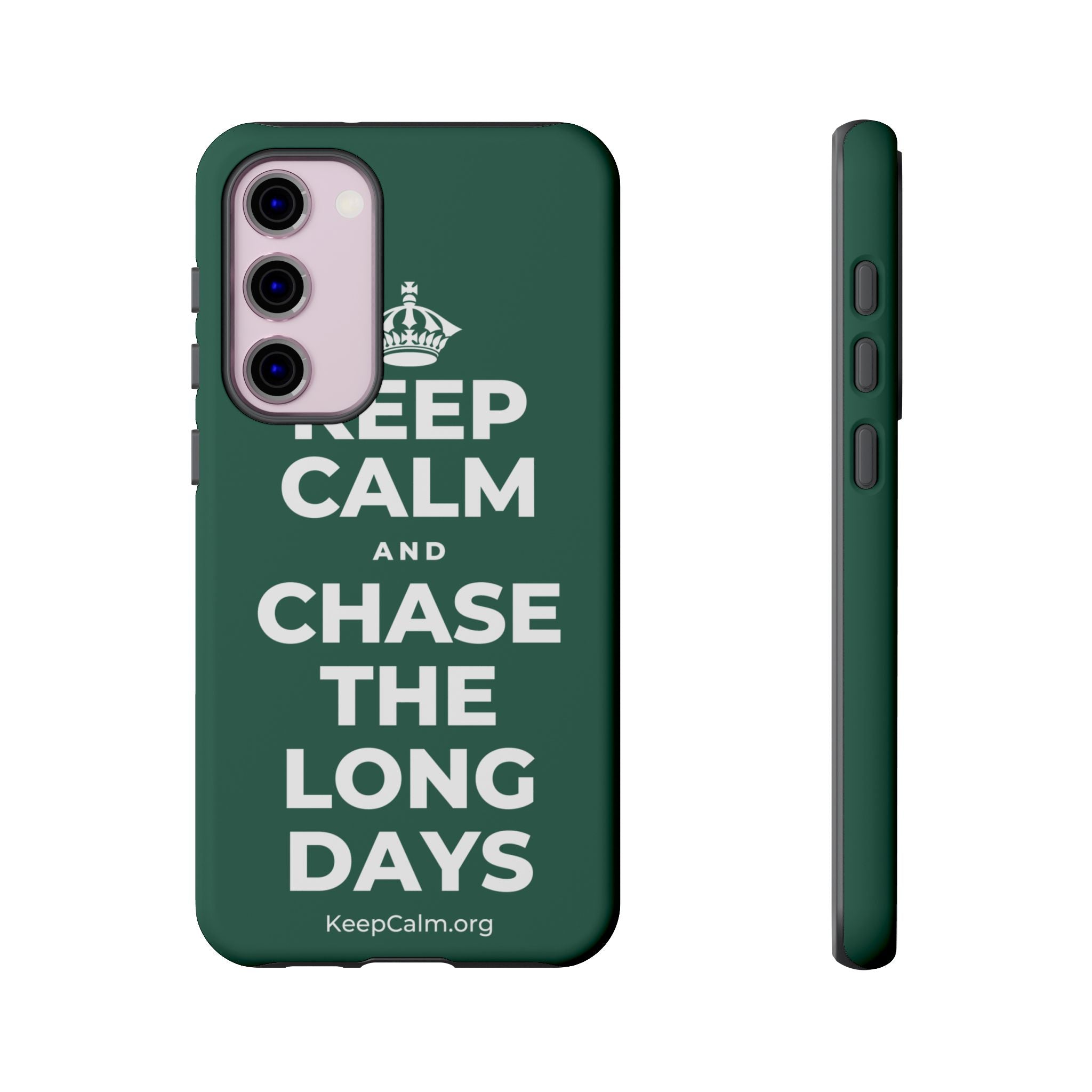 KEEP CALM AND CHASE THE LONG DAYS Phone Case