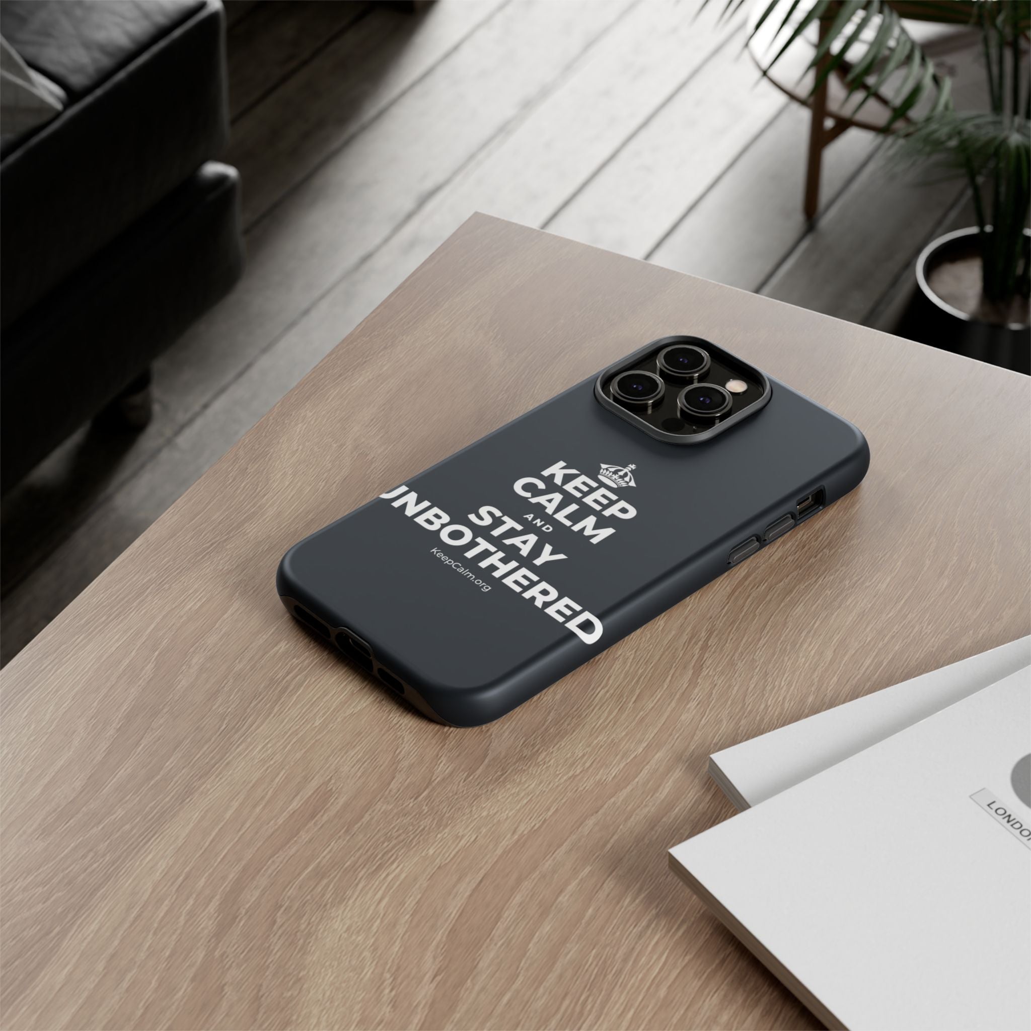KEEP CALM AND STAY UNBOTHERED Phone Case (Dark)