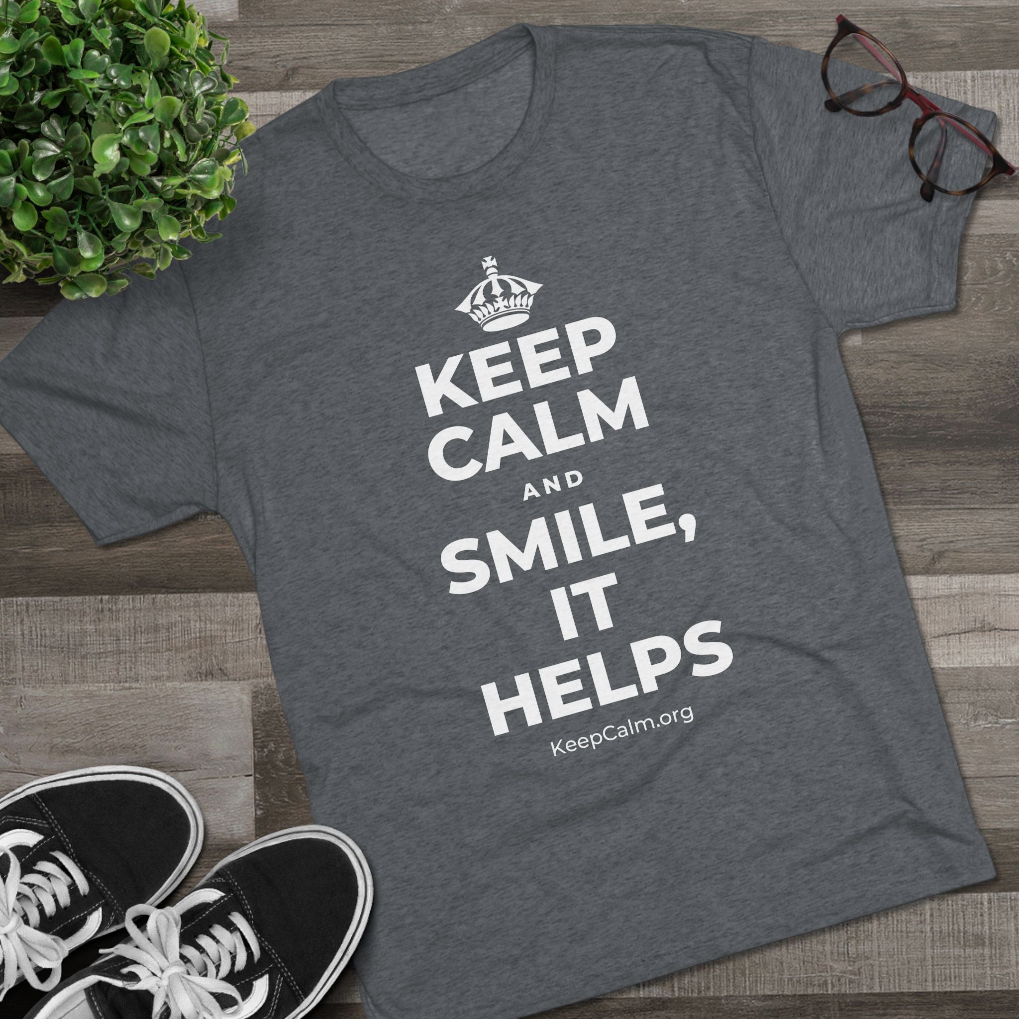 KEEP CALM AND SMILE, IT HELPS Tri-Blend Tee