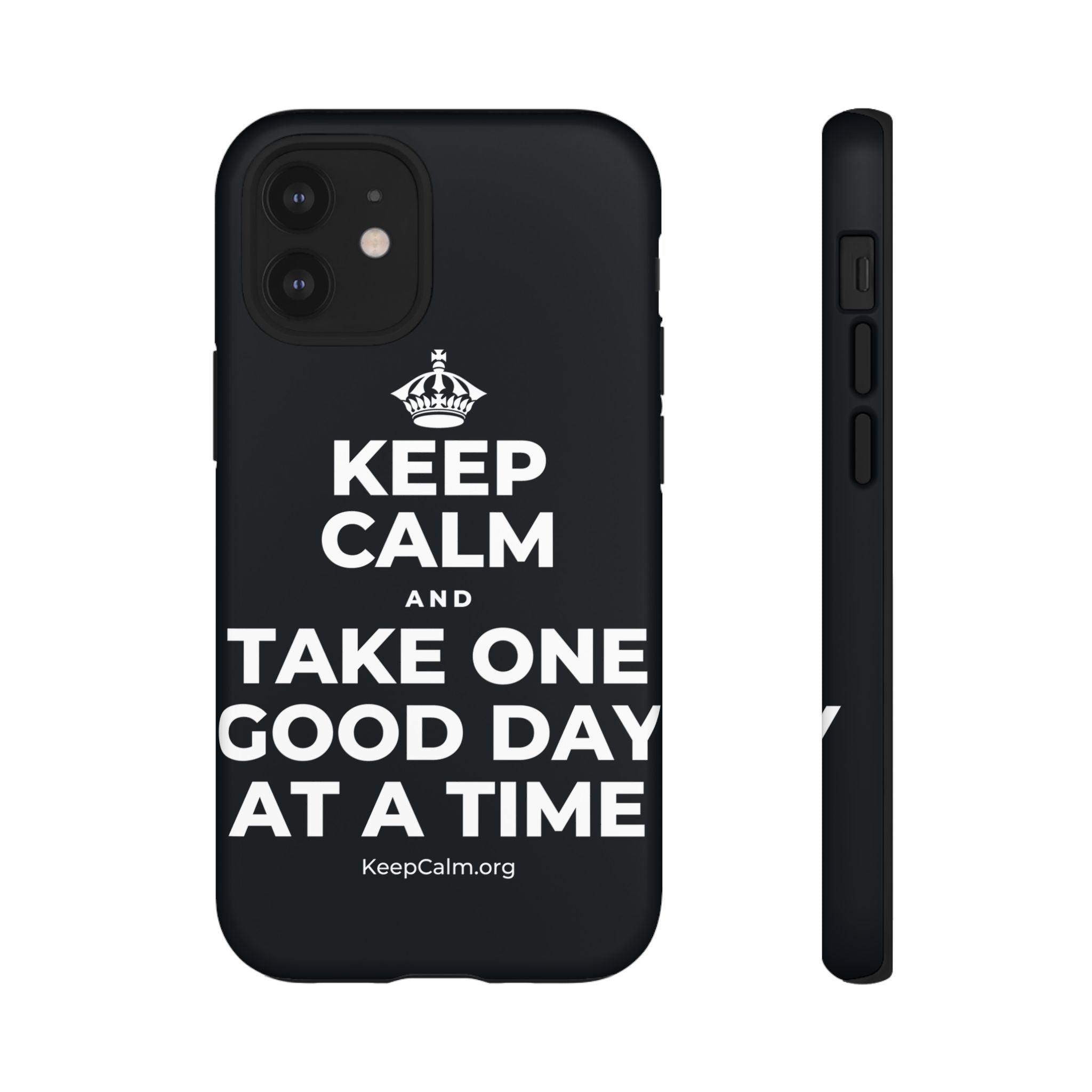 KEEP CALM AND TAKE ONE GOOD DAY AT A TIME Phone Case (Dark)